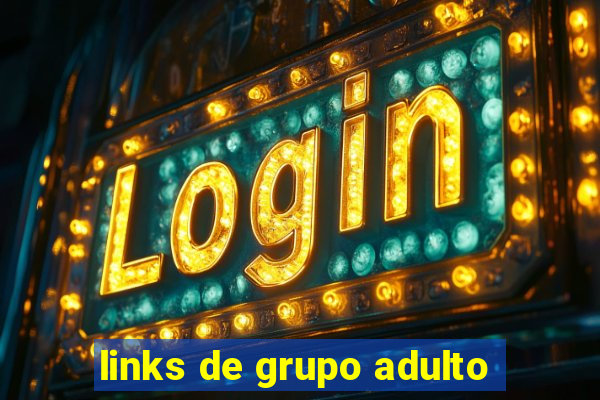 links de grupo adulto